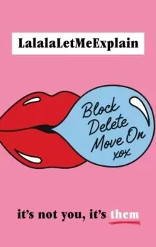 Image of Block, Delete, Move On : It's not you, it's them