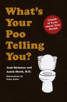 Image of Whats Your Poo Telling You by Dr Anish Sheth Hardback