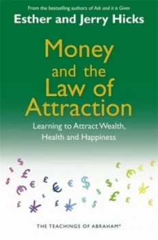 Image of Money and the Law of Attraction by Esther and Jerry Hicks Paperback