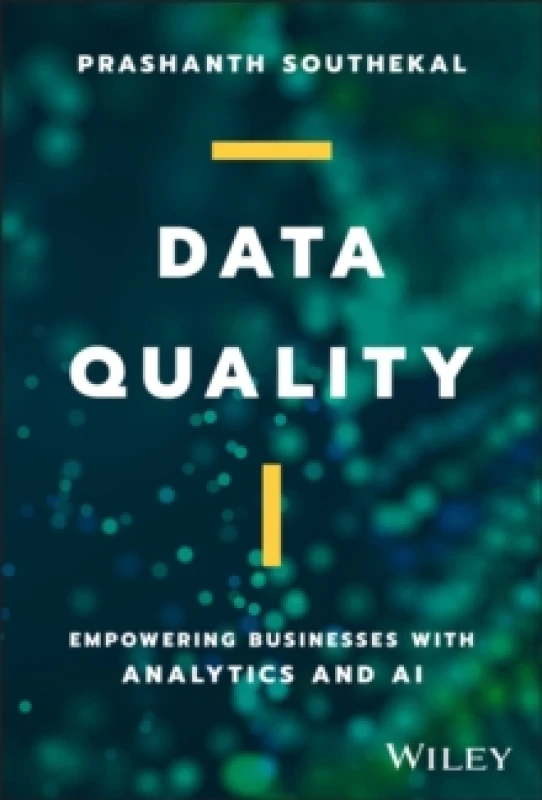 Image of Data Quality : Empowering Businesses with Analytics and AI Hardback
