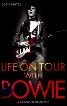 Image of Life on Tour with Bowie by Sean Mayes Paperback