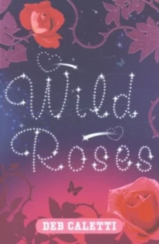 Image of Wild Roses by Deb Caletti Paperback