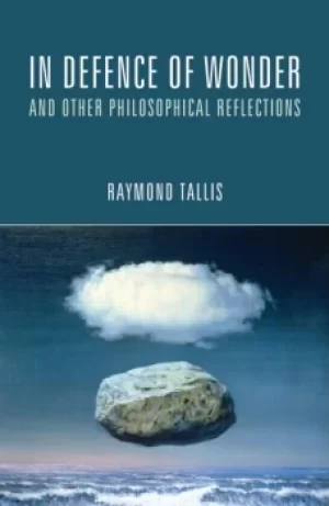 Image of In Defence of Wonder and Other Philosophical Reflections