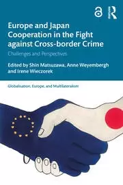 Image of Europe and Japan Cooperation in the Fight against Cross-border Crime Challenges and Perspectives