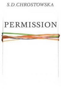 Image of Permission by Sd Chrostowska Paperback