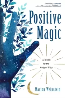 Image of Positive Magic : A Toolkit for the Modern Witch