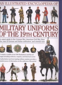 Image of An Illustrated Encyclopedia of Military Uniforms of the 19th Century Hardback