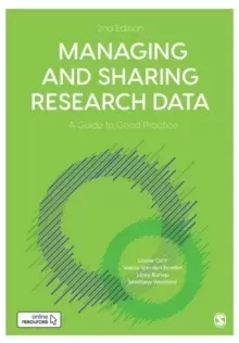 Image of Managing and Sharing Research Data : A Guide to Good Practice