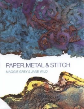 Image of Paper Metal and Stitch by Maggie Grey Hardback
