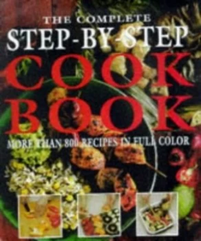 Image of The Complete Step-by-Step Cookbook by Anne Mcdowall Hardback
