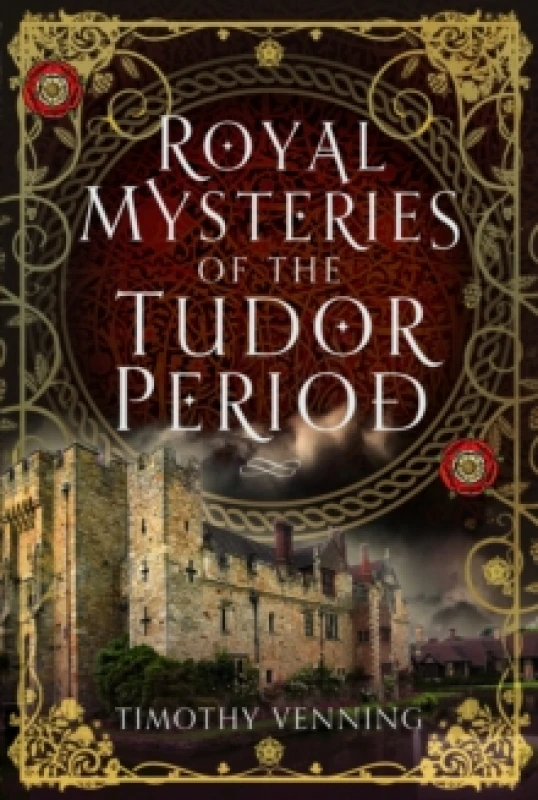 Image of Royal Mysteries of the Tudor Period Hardback