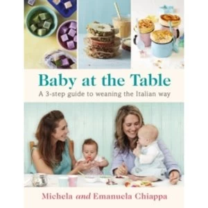 Image of Baby at the Table : A 3-Step Guide to Weaning the Italian Way