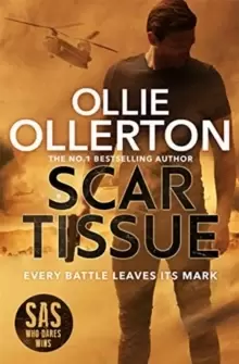 Image of Scar Tissue : The Debut Thriller from the No. 1 Bestselling Author and Star of SAS: Who Dares Wins