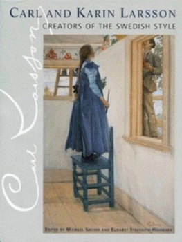 Image of Carl and Karin Larsson by Michael Snodin and Elisabet Stavenow-Hidemark and Carl Larsson and Karin Larsson Hardback
