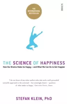 Image of The Science of Happiness : how our brains make us happy and what we can do to get happier