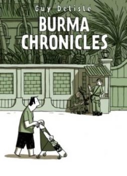 Image of Burma Chronicles by Guy Delisle Paperback