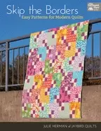 Image of skip the borders easy patterns for modern quilts