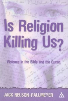 Image of Is Religion Killing Us by Jack Nelson-Pallmeyer Paperback