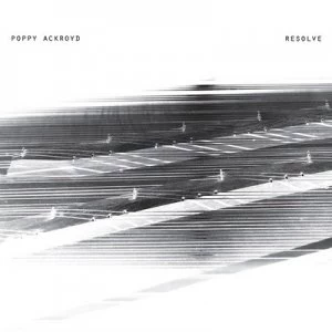 image of Poppy Ackroyd Resolve by Poppy Ackroyd CD Album