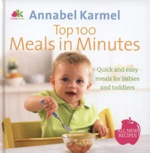 Image of Top 100 Meals in Minutes by Annabel Karmel Hardback