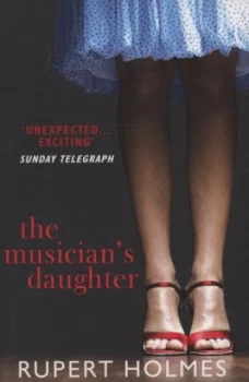 Image of The Musicians Daughter by Rupert Holmes and Rupert Holmes Book