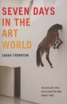 Image of Seven Days in the Art World by Sarah Thornton Paperback