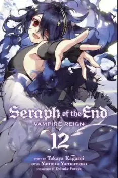 Image of Seraph of the End, Vol. 12 by Takaya Kagami