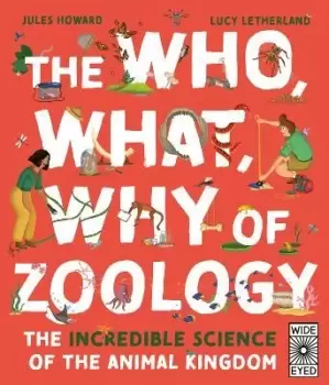Image of The Who, What, Why of Zoology by Jules Howard
