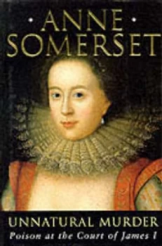 Image of Unnatural Murder by Anne Somerset Hardback