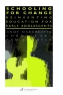 Image of Schooling for Change : Reinventing Education for Early Adolescents