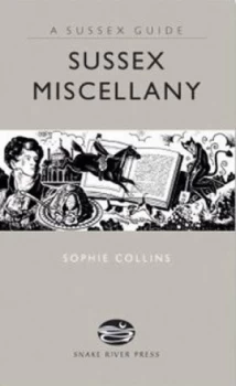 Image of A Sussex Miscellany by Sophie Collins Hardback