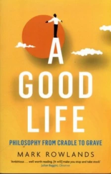 Image of A Good Life by Mark Rowlands Paperback