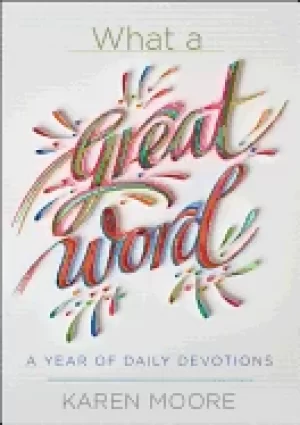 Image of what a great word a year of daily devotions