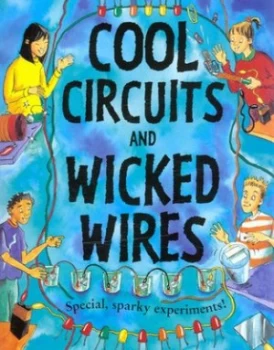 Image of Cool Circuits and Wicked Wires by Susan Martineau Book