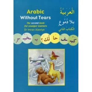 Image of Arabic without Tears : The Second Book for Younger Learners Bk. 2