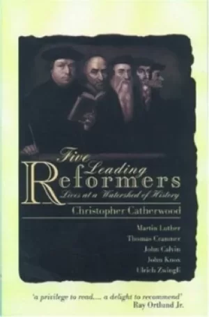 Image of Five leading reformers by Christopher Catherwood