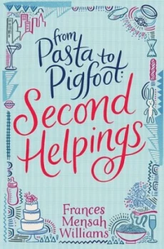 Image of From Pasta to Pigfoot Second Helpings by Frances Mensah Williams Paperback