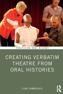 Image of Creating Verbatim Theatre from Oral Histories