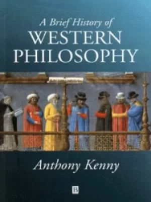 Image of A brief history of Western philosophy by Sir Anthony Kenny