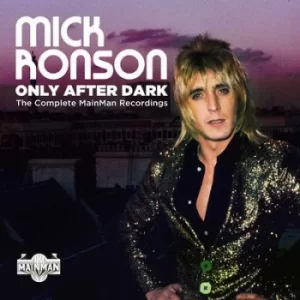 image of Only After Dark The Complete MainMan Recordings by Mick Ronson CD Album