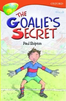 Image of The Goalies Secret by Paul Shipton and John Bendall-Brunello Paperback