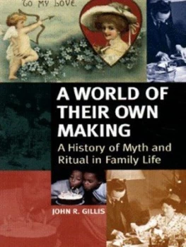 Image of A World of Their Own Making by John R Gillis Book
