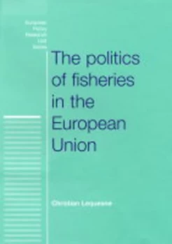 Image of The Politics of Fisheries in the European Union by Christian Lequesne and Centre National Du Livre Book