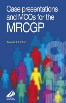 Image of Case Presentations and Mcqs for the Mrcgp by Antonio A. T Chuh Paperback