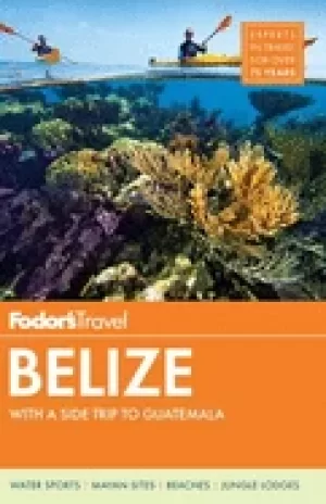 Image of fodors belize with a side trip to guatemala