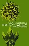 Image of fruit key and twig key to trees and shrubs