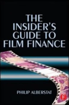 Image of The Insiders Guide to Film Finance by Philip Alberstat Book