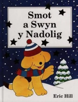 Image of Smot a Swyn Y Nadolig by Eric Hill Hardback