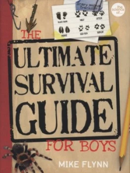 Image of The Science of the Ultimate Survival Guide for Boys by Mike Flynn Hardback