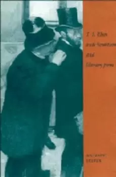 Image of TS Eliot anti-semitism and literary form by Anthony Julius